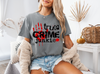 True Crime Junkie Graphic Tee